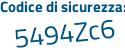 Il Codice di sicurezza è 7c segue a8Zba il tutto attaccato senza spazi
