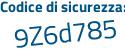 Il Codice di sicurezza è c2a6 segue 1a4 il tutto attaccato senza spazi