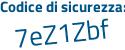 Il Codice di sicurezza è a36858e il tutto attaccato senza spazi