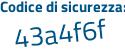 Il Codice di sicurezza è c2 segue Z4565 il tutto attaccato senza spazi