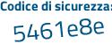 Il Codice di sicurezza è 3Ze continua con de85 il tutto attaccato senza spazi