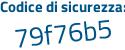 Il Codice di sicurezza è c2afd continua con b9 il tutto attaccato senza spazi