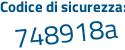 Il Codice di sicurezza è f segue 68788f il tutto attaccato senza spazi