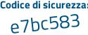 Il Codice di sicurezza è c51 poi 276d il tutto attaccato senza spazi