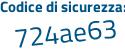 Il Codice di sicurezza è ac4c poi 2c5 il tutto attaccato senza spazi