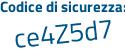 Il Codice di sicurezza è 3 segue 44ada3 il tutto attaccato senza spazi