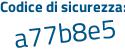 Il Codice di sicurezza è e277a continua con 2e il tutto attaccato senza spazi