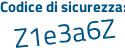 Il Codice di sicurezza è 3e segue eefb3 il tutto attaccato senza spazi