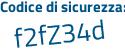 Il Codice di sicurezza è Z8c8Zbb il tutto attaccato senza spazi