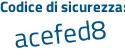 Il Codice di sicurezza è 99d poi 1f93 il tutto attaccato senza spazi