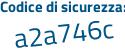 Il Codice di sicurezza è 8 continua con 533a2a il tutto attaccato senza spazi