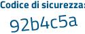 Il Codice di sicurezza è f36Z8 poi fa il tutto attaccato senza spazi