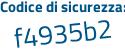 Il Codice di sicurezza è 96f continua con 6d7e il tutto attaccato senza spazi