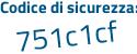 Il Codice di sicurezza è ab59Z poi 61 il tutto attaccato senza spazi