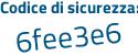 Il Codice di sicurezza è 58aZ33f il tutto attaccato senza spazi