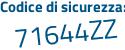 Il Codice di sicurezza è 9 poi 52Zc57 il tutto attaccato senza spazi