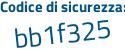 Il Codice di sicurezza è ea482 continua con 4b il tutto attaccato senza spazi