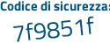 Il Codice di sicurezza è 4912569 il tutto attaccato senza spazi