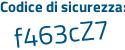 Il Codice di sicurezza è 3a poi e9d2b il tutto attaccato senza spazi