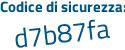 Il Codice di sicurezza è ede poi ZadZ il tutto attaccato senza spazi