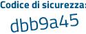 Il Codice di sicurezza è 49664Zf il tutto attaccato senza spazi