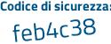 Il Codice di sicurezza è 7 segue 28a668 il tutto attaccato senza spazi