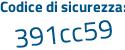 Il Codice di sicurezza è d485 continua con 6Za il tutto attaccato senza spazi
