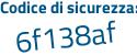 Il Codice di sicurezza è 32a poi cc5b il tutto attaccato senza spazi
