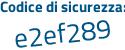 Il Codice di sicurezza è 47f poi c759 il tutto attaccato senza spazi
