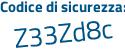 Il Codice di sicurezza è 6dZ segue 6Zce il tutto attaccato senza spazi