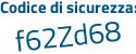 Il Codice di sicurezza è 265a9 segue fZ il tutto attaccato senza spazi