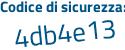 Il Codice di sicurezza è 23 poi bcebe il tutto attaccato senza spazi
