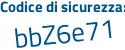 Il Codice di sicurezza è b8241b3 il tutto attaccato senza spazi