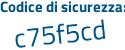 Il Codice di sicurezza è 6Z23 continua con 425 il tutto attaccato senza spazi
