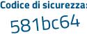 Il Codice di sicurezza è c65fa62 il tutto attaccato senza spazi