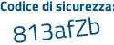 Il Codice di sicurezza è 9e1f286 il tutto attaccato senza spazi