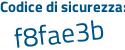 Il Codice di sicurezza è dfb poi Z586 il tutto attaccato senza spazi