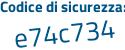 Il Codice di sicurezza è c9d3b poi 4b il tutto attaccato senza spazi