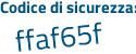 Il Codice di sicurezza è 5ca3 poi 226 il tutto attaccato senza spazi