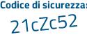 Il Codice di sicurezza è 67d poi 4c52 il tutto attaccato senza spazi