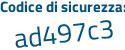 Il Codice di sicurezza è 37 poi Z2688 il tutto attaccato senza spazi
