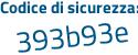 Il Codice di sicurezza è b14dc9c il tutto attaccato senza spazi