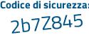 Il Codice di sicurezza è Z5474ec il tutto attaccato senza spazi