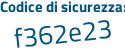 Il Codice di sicurezza è Z continua con 416f5d il tutto attaccato senza spazi