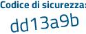 Il Codice di sicurezza è a86f9a6 il tutto attaccato senza spazi