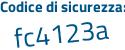 Il Codice di sicurezza è 4Z segue 3Z44a il tutto attaccato senza spazi