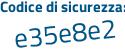 Il Codice di sicurezza è 1feZ7 segue cf il tutto attaccato senza spazi