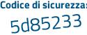 Il Codice di sicurezza è 653e9 poi 25 il tutto attaccato senza spazi