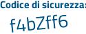 Il Codice di sicurezza è 8e4 poi ccef il tutto attaccato senza spazi