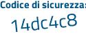 Il Codice di sicurezza è d8 segue 4c6Ze il tutto attaccato senza spazi
